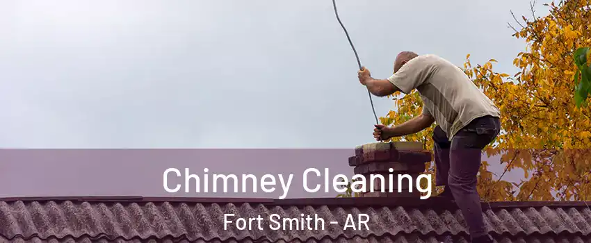  Chimney Cleaning Fort Smith - AR