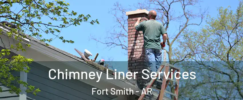  Chimney Liner Services Fort Smith - AR