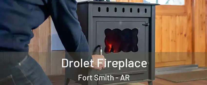  Drolet Fireplace Fort Smith - AR