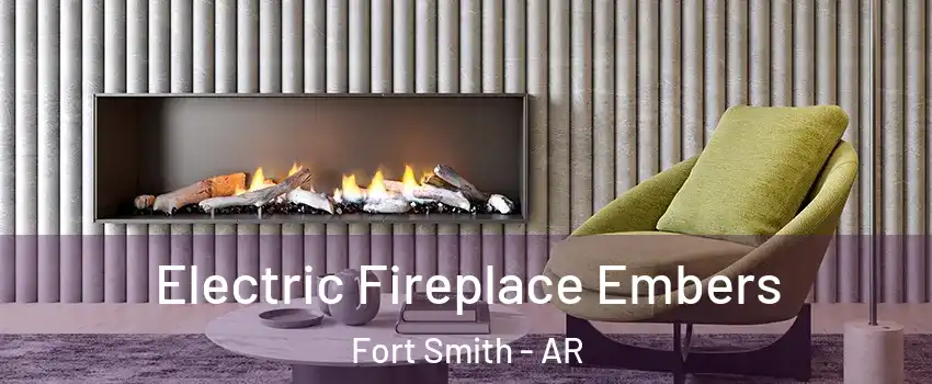  Electric Fireplace Embers Fort Smith - AR