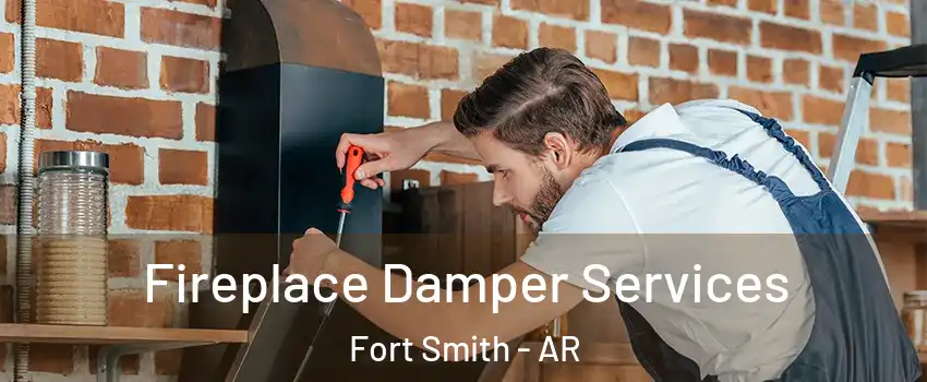  Fireplace Damper Services Fort Smith - AR