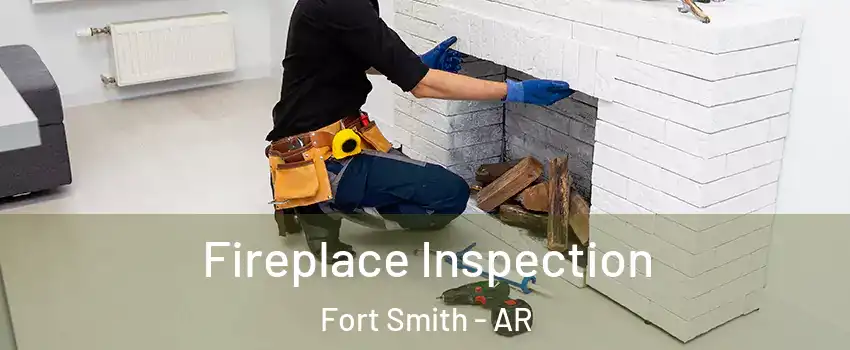  Fireplace Inspection Fort Smith - AR