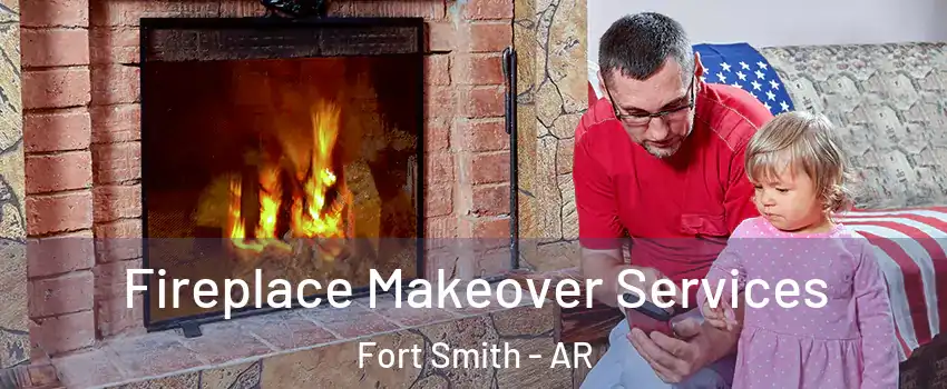  Fireplace Makeover Services Fort Smith - AR
