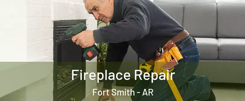  Fireplace Repair Fort Smith - AR