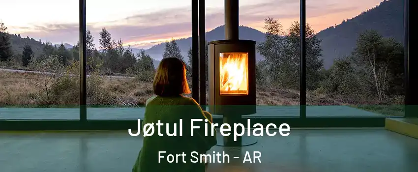  Jøtul Fireplace Fort Smith - AR