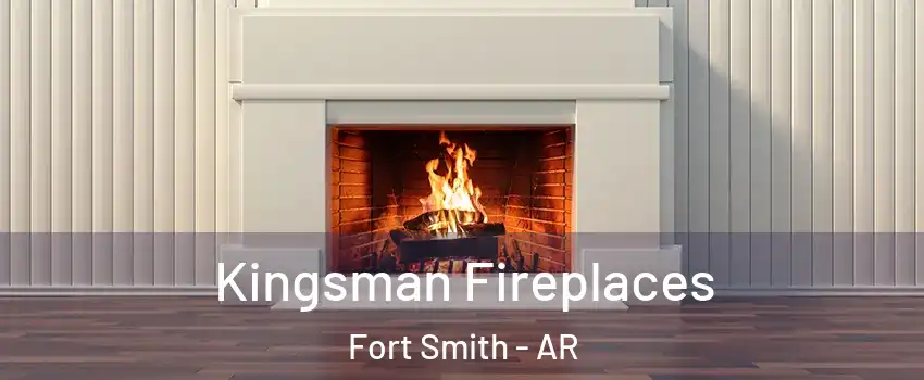  Kingsman Fireplaces Fort Smith - AR