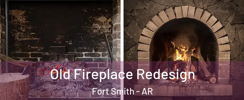  Old Fireplace Redesign Fort Smith - AR