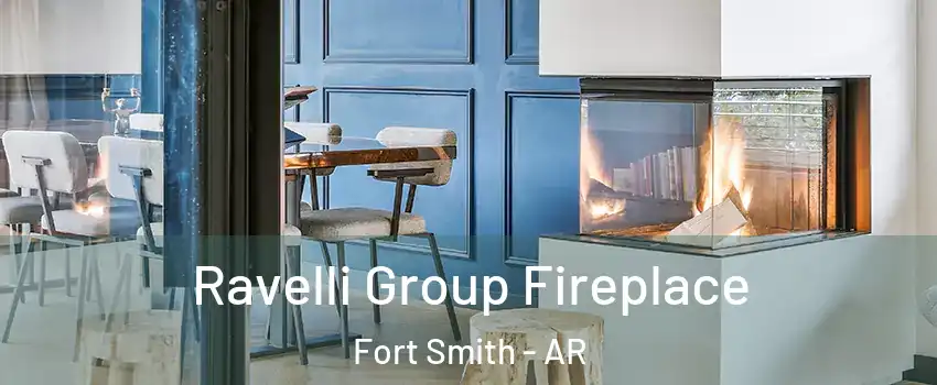  Ravelli Group Fireplace Fort Smith - AR